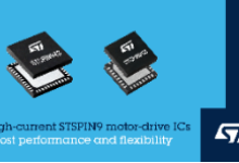 意法半导体发布STSPIN9系列大电流电机驱动芯片！先期推出两款高扩展性产品